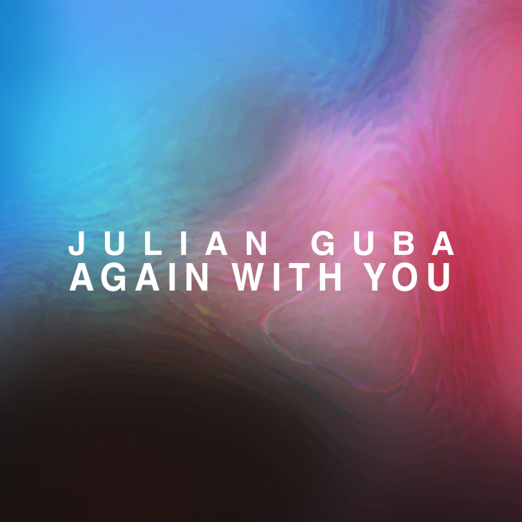 Again With You by Julian Guba