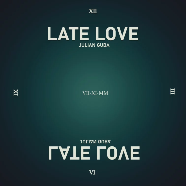 Late Love by Julian Guba